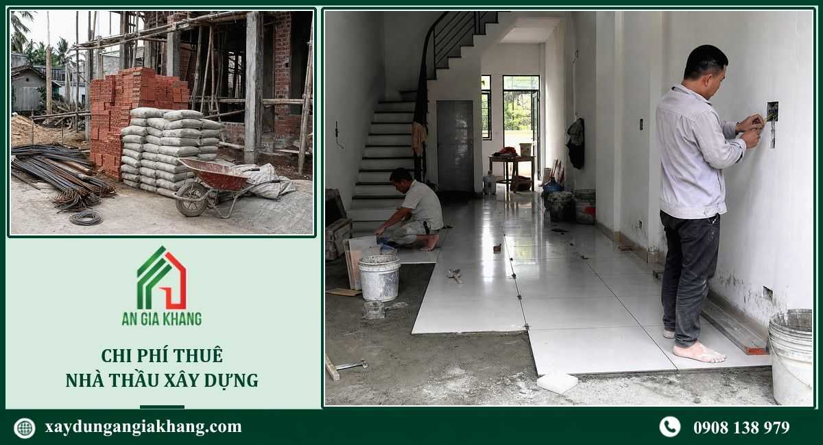 Chi phí thuê nhà thầu xây dựng
