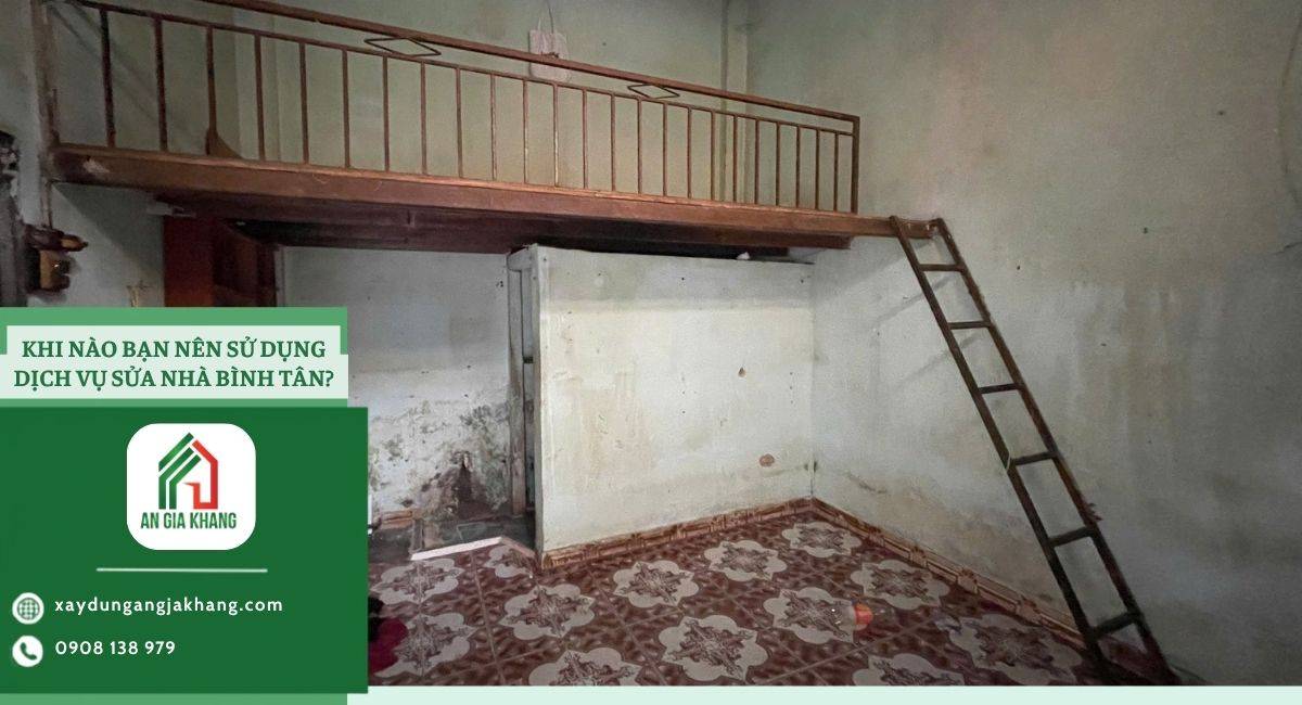 Khi nào bạn nên sử dụng dịch vụ sửa nhà Bình Tân
