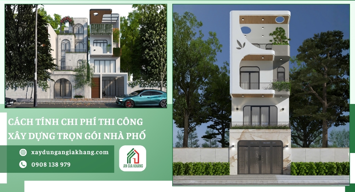 Cách tính chi phí thi công xây dựng trọn gói nhà phố