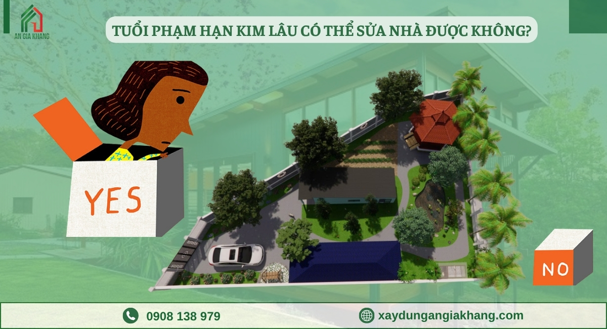 Tuổi phạm hạn Kim Lâu có thể sửa nhà được không?
