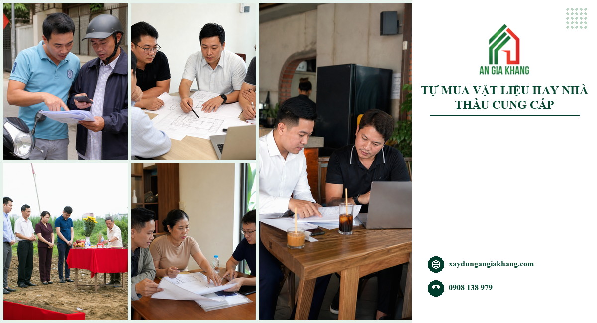 Nên tự mua vật liệu hay để nhà thầu cung cấp